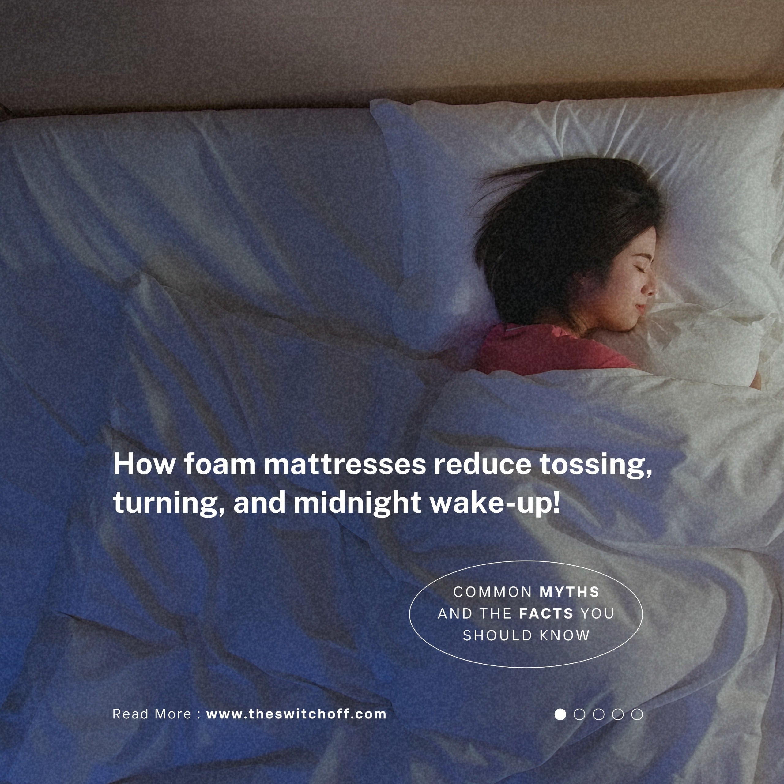 How Foam Mattresses Reduce Tossing, Turning, and Midnight Wake-Ups?