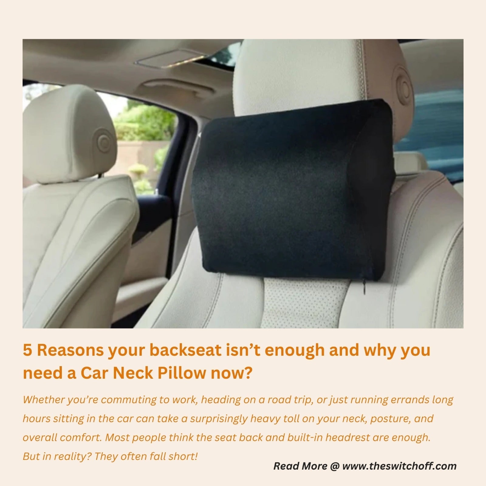 5 Reasons your backseat isn’t enough and why you need a Car Neck Pillow now?