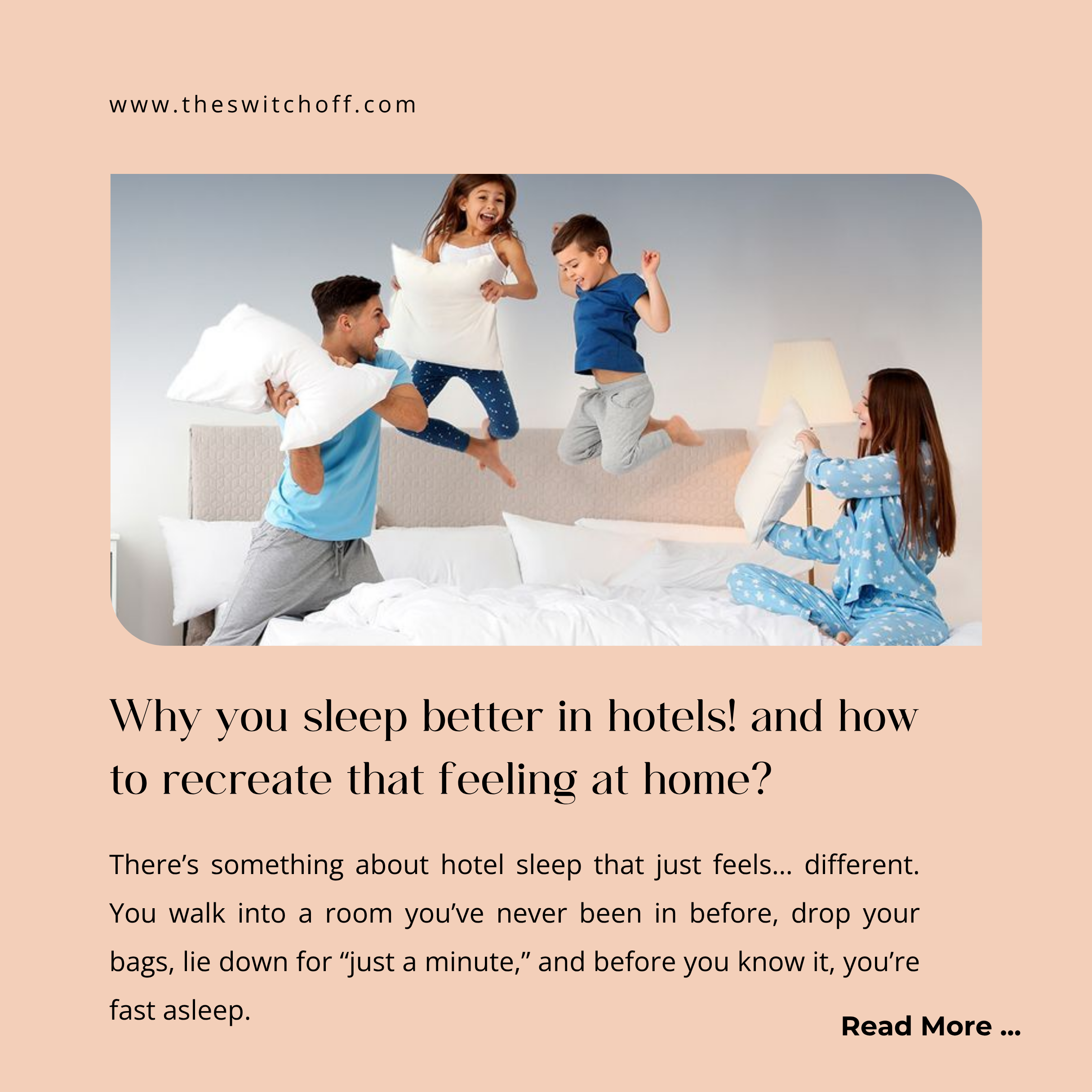 Why you sleep better in hotels, and how to recreate that feeling at home?
